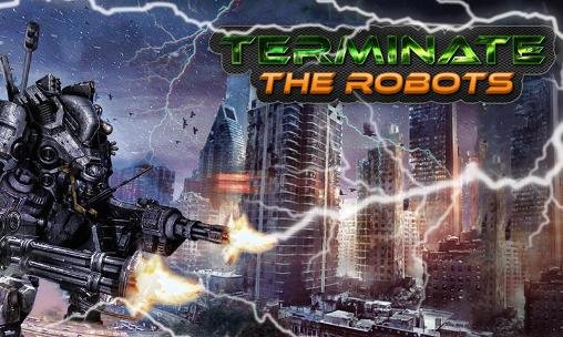 download Terminate: The robots apk